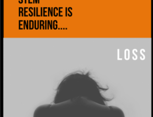 Enduring a Loss – Amazingly STEM, Amazing “Resilient”
